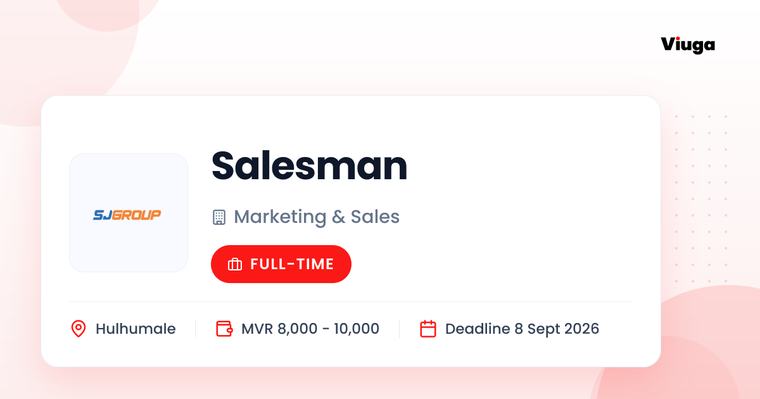 SJ Group Salesman Full Time Hulhumale MVR 8000 - 10000 5 Sep 2026